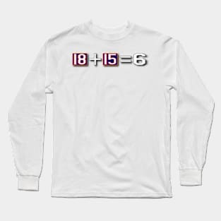 Caleb plus Rome equals 6 Long Sleeve T-Shirt